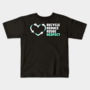 Recycle Reduce Reuse Respect Your Mother Nature Kids T-Shirt